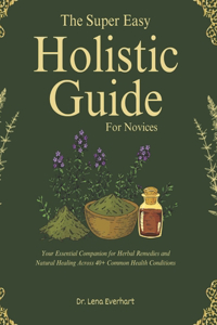 The Super Easy Holistic Guide for Novices