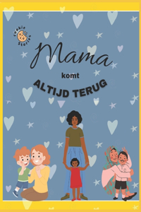 Mama komt altijd terug