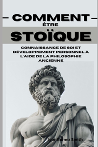 Comment être stoïque