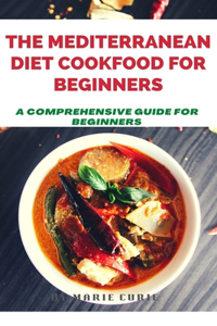 The Mediterranean Diet Cookbook for Beginners