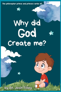 Why did God create me?