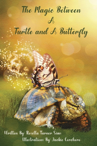 Magic Between A Turtle and A Butterfly