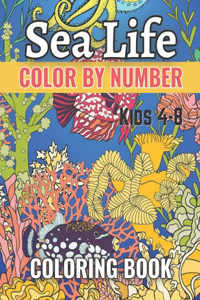 Sea Life Color By Number Coloring Book For Kids 4-8