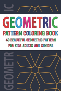 Geometric Pattern Coloring Book For Adults Seniors and Kids