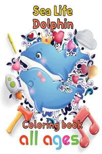 Sea Life Dolphin Coloring book all ages