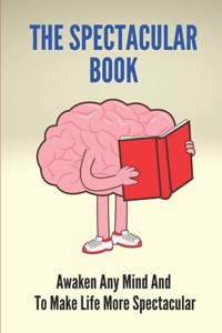 The Spectacular Book