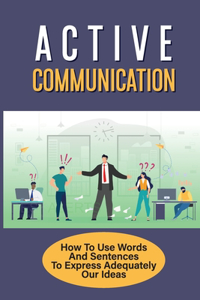 Active Communication