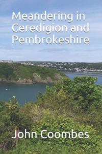 Meandering in Ceredigion and Pembrokeshire