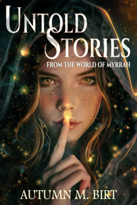 Untold Stories from the World of Myrrah