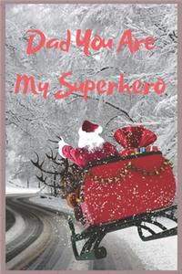Dad You Are My Superhero