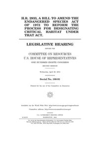 H.R. 2933, a bill to amend the Endangered Species Act of 1973 to reform the process for designating critical habitat under that act