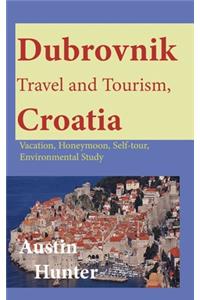 Dubrovnik Travel and Tourism, Croatia