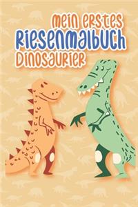 Mein erstes Riesenmalbuch Dinosaurier