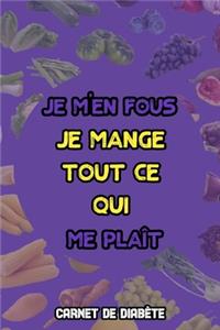 Je m'en fous, je mange tout ce qui me plaît
