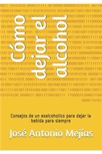 Cómo dejar el alcohol
