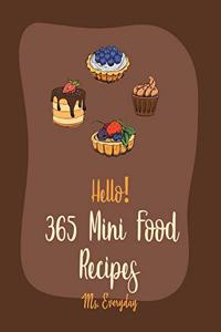 Hello! 365 Mini Food Recipes