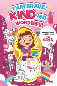 I Am Brave, Kind And Wonderful