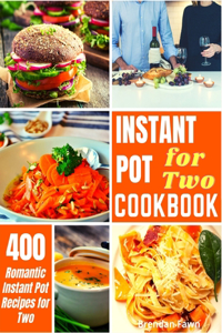 Instant Pot for Two Cookbook