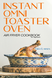 Instant Omni Toaster Oven Air Fryer Cookbook for Beginners
