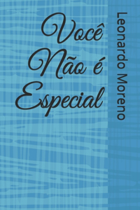 Você Não é Especial