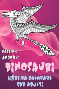 Libri da colorare per adulti - Cuccioli - Animali - Dinosauri