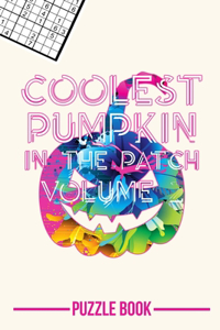 Halloween Sudoku Coolest Pumpkin In The Patch Puzzle Book Volume 2
