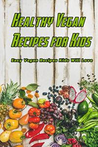 Healthy Vegan Recipes for Kids