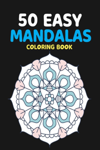 50 Easy Mandalas Coloring Book