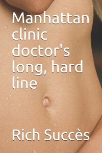 Manhattan clinic doctor's long, hard line