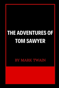 The Adventures of Tom Sawyer by Mark Twain