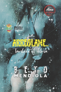 Arréglame... Y de paso también el alma