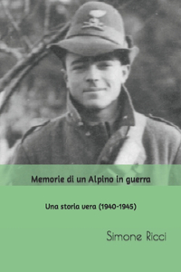 Memorie di un Alpino in guerra