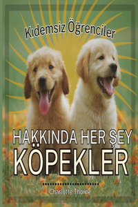 Kıdemsiz �ğrenciler, HAKKINDA HER ŞEY K�PEKLER