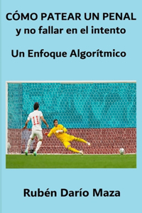 COMO PATEAR UN PENAL y no fallar en el intento