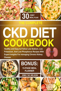 Complete CKD Diet Cookbook