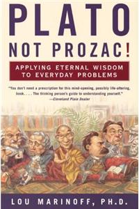 Plato, Not Prozac!