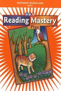 Reading Mastery I Independent Readers Plus Edition, Guide To Independent Readers