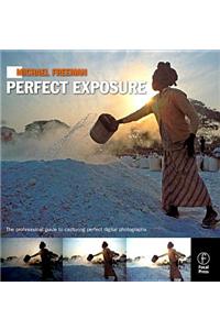 Michael Freeman's Perfect Exposure
