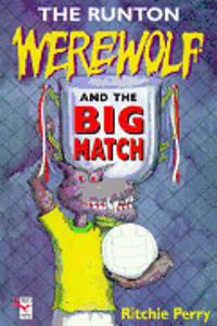 The Runton Werewolf And The Big Match