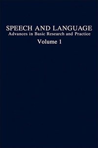 Speech and Language: v. 1 (Speech and Language: Advances in Basic Research and Practice)