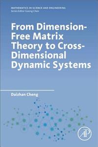 From Dimension-Free Matrix Theory to Cross-Dimensional Dynamic Systems