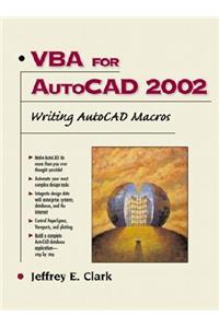 VBA for AutoCAD 2002: Writing AutoCAD Macros