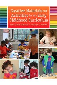 Creative Materials and Activities for the Early Childhood Curriculum -- Enhanced Pearson Etext