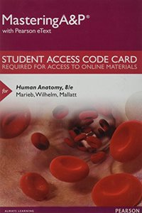 Mastering A&p with Pearson Etext -- Standalone Access Card -- For Human Anatomy