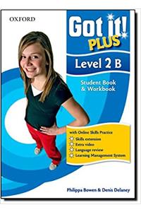 Got It! Plus: Level 2: Student Pack B