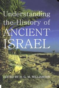 Understanding the History of Ancient Israel