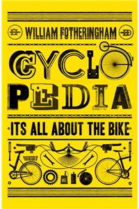 Cyclopedia Its All About the Bike