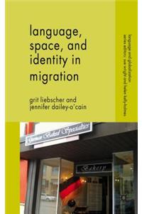 Language, Space and Identity in Migration