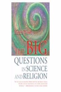 The Big Questions in Science & Religion