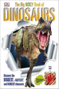 Big Noisy Book of Dinosaurs